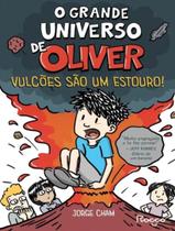 Livro - Grande Universo De Oliver, O - Vulcoes Sao Um Estouro! Com Brindes