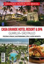 Livro - Grandes Hotéis do Brasil - Casa Grande Hotel Resort & SPA