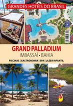 Livro - Grandes Hotéis do Brasil - Grand Palladium Imbassaí