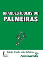 Livro Grandes Ídolos Do Palmeiras