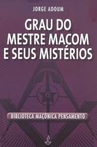 Livro - Grau do Mestre Macom e Seus Mistérios Livro - Grau do Mestre Macom e Seus Mistérios
