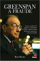Livro - Greenspan A Fraude Como As Politicas Do Poderoso Ex-Presiden