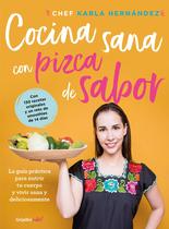 Livro Grijalbo Cocina sana con pizca de sabor: Una guía práctica para nutrir tu cuerpo y vivir/Culinária saudável com uma pitada de sabor (edição em espanhol)