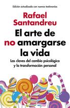 Livro Grijalbo El arte de no amargarse la vida//A arte de não ficar ressentido (edição em espanhol)