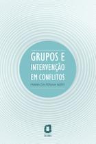 Livro - Grupos e intervenção em conflitos