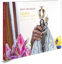 Livro Guarda: o Círio de Nazaré- Guard Our Lady of Nazareth (Soraya Montanheiro)