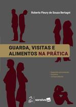 Livro - Guarda, Visitas e Alimentos Na Prática - 1ª Edição 2026 Livro - Guarda, Visitas e Alimentos Na Prática - 1ª Edição 2026