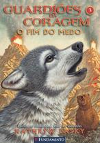 Livro - Guardiões Da Coragem 03 - O Fim Do Medo