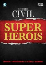 Livro Guerra Civil - Super Heróis - Criativo Store Livro Guerra Civil - Super Heróis - Criativo Store