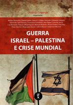 Livro - Guerra Israel-Palestina e crise mundial
