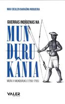 Livro - Guerras Indígenas na Mundurukânia Livro - Guerras Indígenas na Mundurukânia