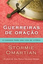 Livro - Guerreiras de oração - O caminho para uma vida de vitória