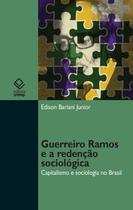 Livro - Guerreiro Ramos e a redenção sociológica Livro - Guerreiro Ramos e a redenção sociológica