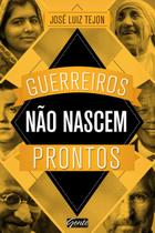 Livro - Guerreiros não nascem prontos