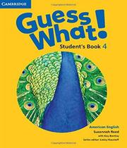 Livro Guess What 4 - Students Book - American English - Cambridge