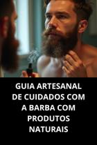 Livro Guia Artesanal de Cuidados com a Barba com Produtos Naturais
