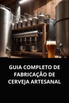 Livro guia completo de fabricação de cerveja artesanal