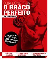 Livro - Guia construa o braço perfeito em 8 semanas Livro - Guia construa o braço perfeito em 8 semanas