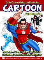 Livro - Guia Curso básico de desenho Super Heróis Cartoon