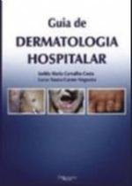 Livro - Guia de Dermatologia Hospitalar - Costa - Dilivros