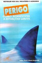Livro Guia de Sobrevivência Extrema - Como Lidar com Situações Perigosas - Editora FRENTE