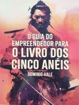 Livro - Guia Do Empreendedor Para O Livro Dos Cinco Aneis,O