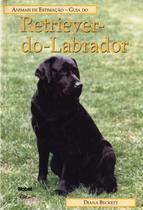 Livro - Guia do retriever do labrador: animais de estimação