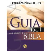 Livro: Guia Facil Para Entender A Biblia Neschling Douglas - CENTRAL GOSPEL