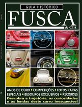 Livro - Guia histórico Fusca & cia - Descubra a trajetória, as curiosidades e as lendas deste carro inesquecível - Vol. 2