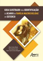 Livro - Guia Ilustrado para Identificação de Ácaros da Família Macrochelidae em Esterco