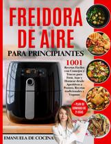 Livro: Guia para iniciantes de receitas de fritadeiras de ar comprimido publicadas de forma independente