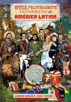 Livro - Guia politicamente incorreto da América Latina