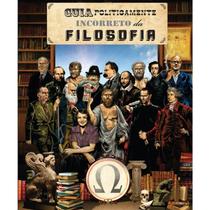 Livro - Guia politicamente incorreto da filosofia