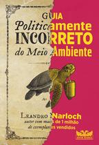 Livro - Guia politicamente incorreto do meio ambiente Livro - Guia politicamente incorreto do meio ambiente