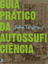 Livro - Guia prático da autossuficiência Livro - Guia prático da autossuficiência