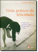 Livro - Guia prático da felicidade Livro - Guia prático da felicidade