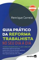 Livro - Guia prático da reforma trabalhista no seu dia a dia - 1ª edição de 2018
