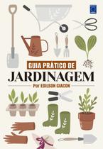 Livro - Guia Prático de Jardinagem - Por Edilson Giacon