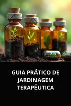 Livro guia prático de jardinagem terapêutica Livro guia prático de jardinagem terapêutica