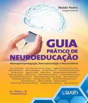 Livro Guia Pratico De Neuroeducacao - Edicao Comemorativa - W.A.K.