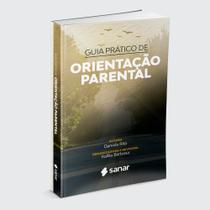 Livro Guia Prático de Orientação Parental Editora Sanar Livro Guia Prático de Orientação Parental Editora Sanar
