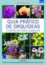 Livro - Guia Prático de Orquídeas 3 - 15 Espécies Para Começar