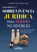 Livro - Guia Prático de Sobrevivência Jurídica para Mulheres no Divórcio