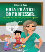 Livro - Guia Prático do Professor: Atuando com Crianças na Primeira Infância - Fava - Jefte Editora
