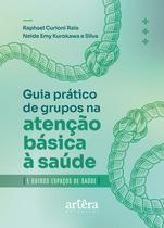Livro - Guia Prático Para o Desenvolvimento de Grupos na Atenção Básica e Outros Espaços de Saúde