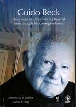 Livro - Guido Beck: the career of a theoretical physicist seen through his correspondence Livro - Guido Beck: the career of a theoretical physicist seen through his correspondence