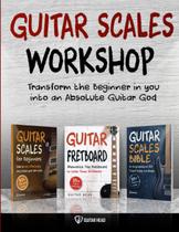 Livro Guitar Scales Workshop 3 em 1 Guitar Solo Guitar God Mastery Livro Guitar Scales Workshop 3 em 1 Guitar Solo Guitar God Mastery