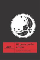 Livro - Há quem prefira urtigas