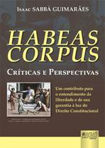 Livro - Habeas Corpus - Críticas e Perspectivas