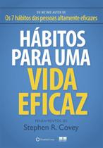 Livro - Hábitos para uma vida eficaz Livro - Hábitos para uma vida eficaz